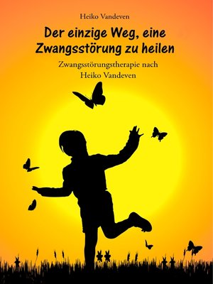 cover image of Der einzige Weg, eine Zwangsstörung zu heilen